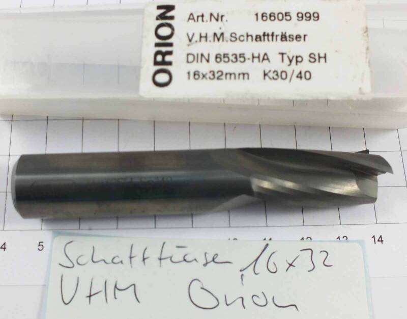 Schaftfräser VHM 16 x 32 mm Orion 16605 999 DIN 6535-HA  K30/K40 neu NOS X022