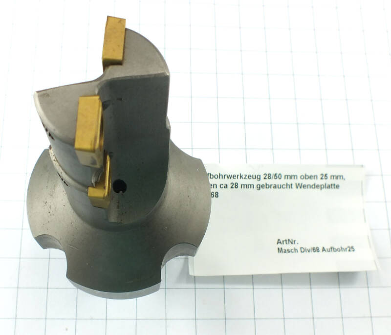 Aufbohrwerkzeug 28/50 mm oben 25 mm, unten ca 28 mm gebraucht Wendeplatte Div/68